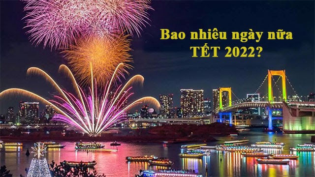 Còn bao nhiêu ngày nữa đến tết dương lịch 2022